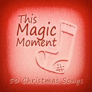 Various Artists - This Magic Moment - 50 Christmas Songs