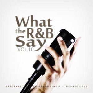 Various Artists - What the R&B Say Vol.10