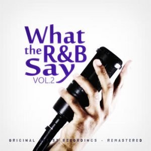 Various Artists - What the R&B Say Vol.2