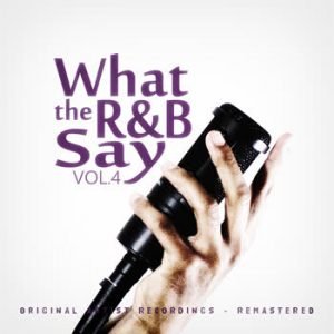 Various Artists - What the R&B Say Vol.4