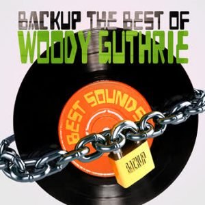 Woody Guthrie - BackUp The Best Of Woody Guthrie